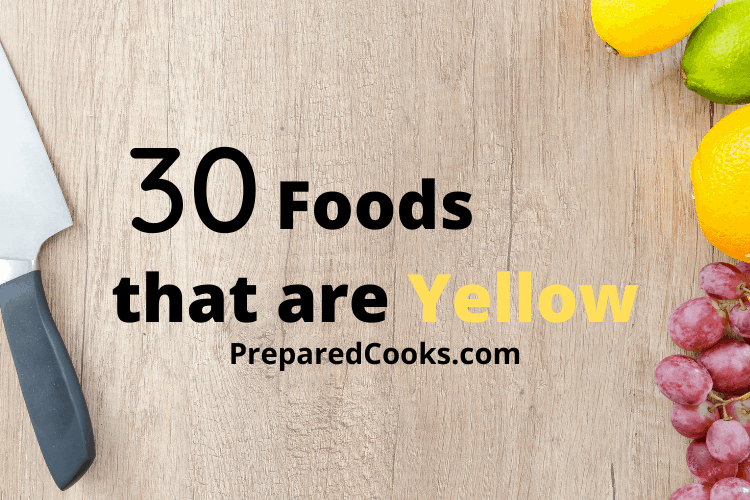30+ Foods that are Yellow +++ List of Food Items (2024)