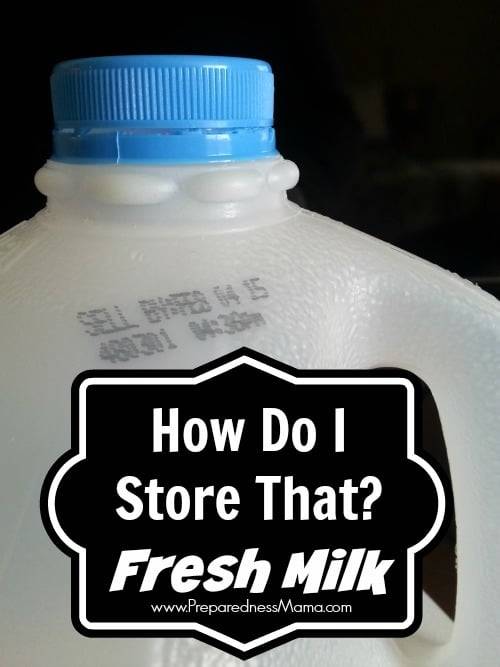 How Do I Store That? Fresh Milk PreparednessMama