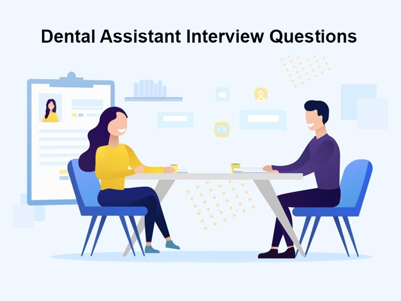Top 21 Dental Assistant Interview Questions In 2024 [With Answers]