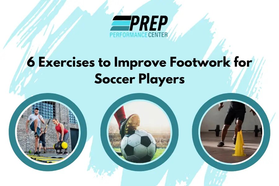 Improve Footwork for Soccer Players 5 Best Exercises