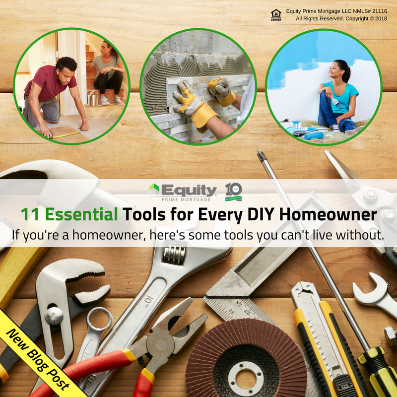 11 Essential Tools for Every DIY Homeowner Equity Prime Mortgage