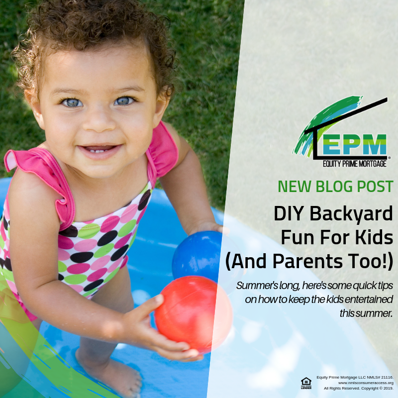 DIY Backyard Fun For Kids ( And Parents Too!) Equity Prime Mortgage
