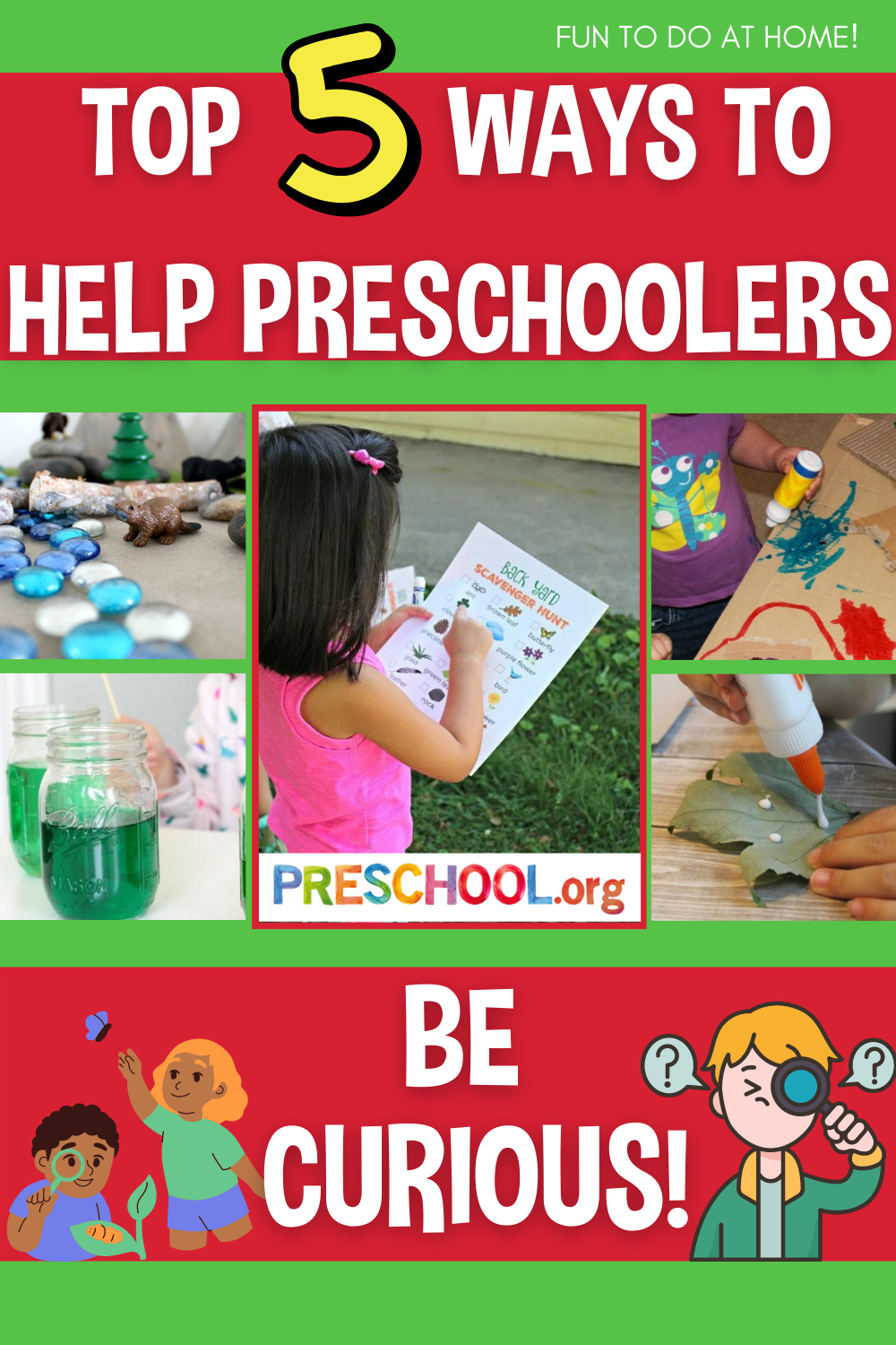 Top 5 Ways to Help Preschoolers Be CURIOUS