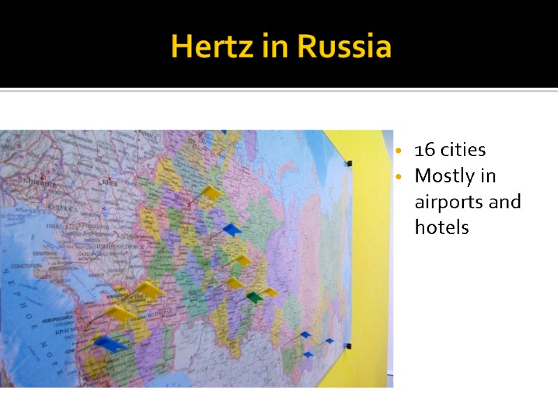 Daria Stroy Hertz 7,700 locations in 145 countries