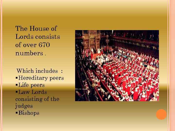 The House of Lords The House of