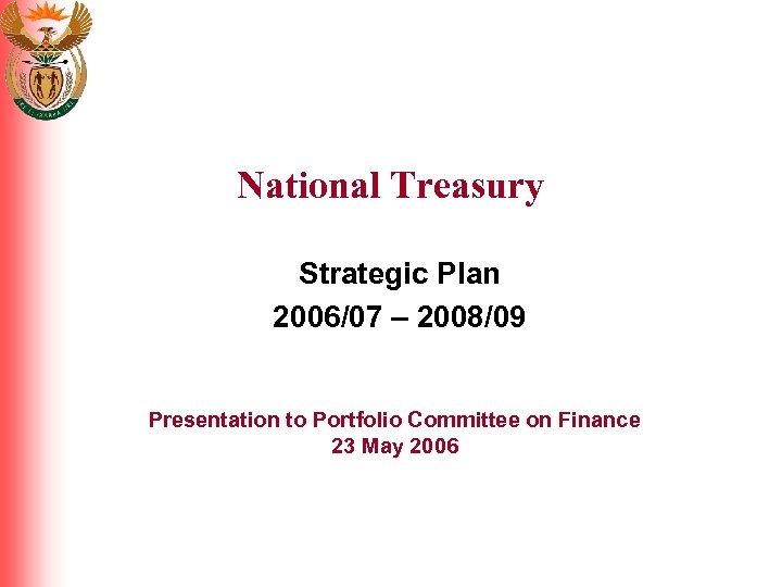 National Treasury Strategic Plan 2006 07 2008 09 Presentation