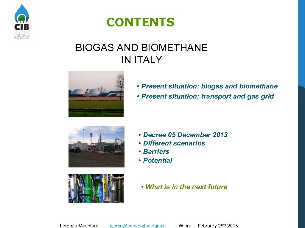 BIOMETHANE ROADMAP IN ITALY Steering Group Meeting and