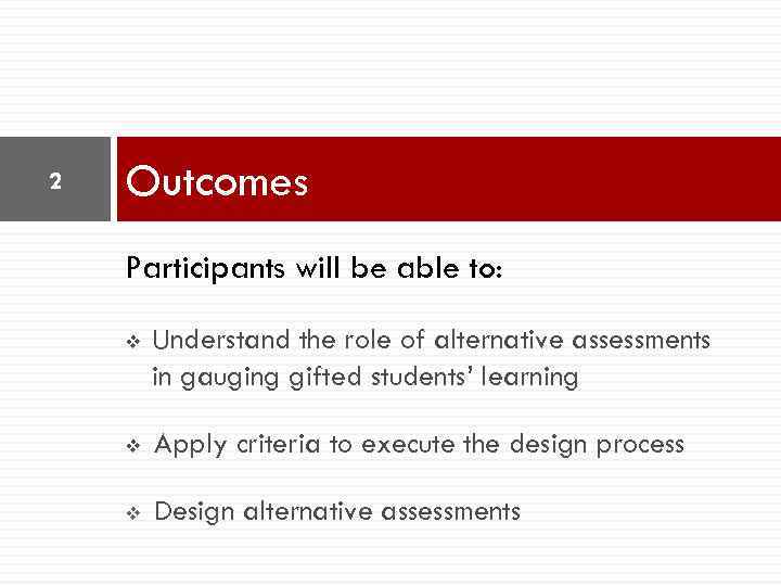 DESIGNING ASSESSMENTS FOR GIFTED STUDENTS 2