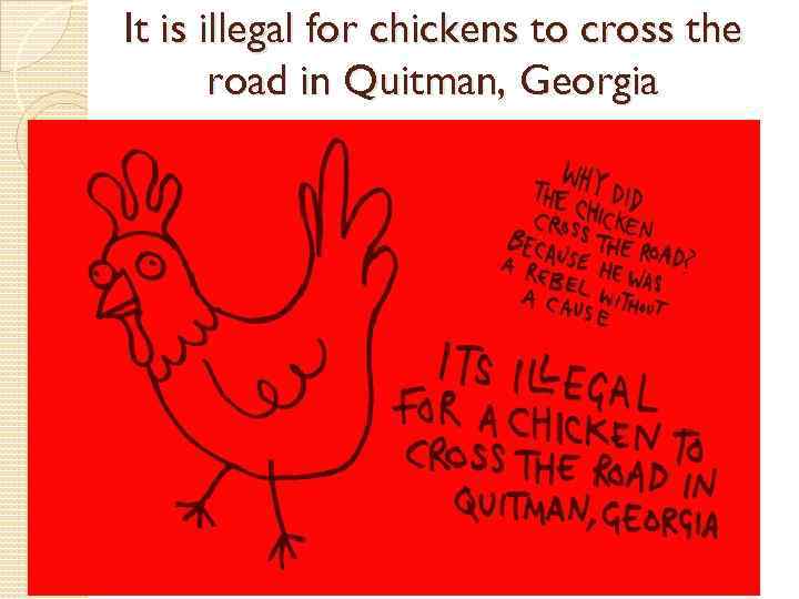 ODD LAWS AND TRADITIONS It is illegal