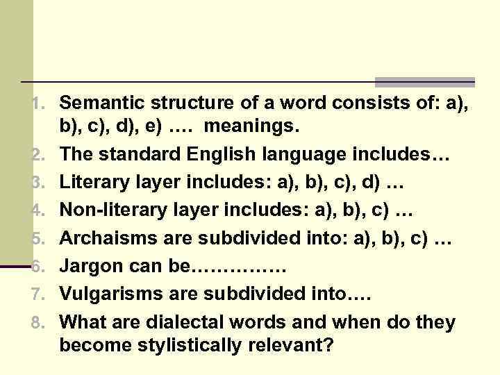 Lecture 4 The Lexical level Stylistic classification of