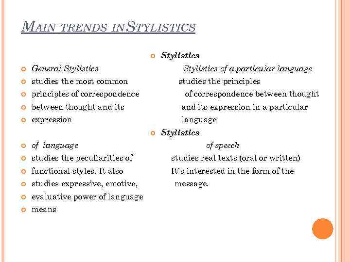 LECTURE 1 General notes on style and stylistics