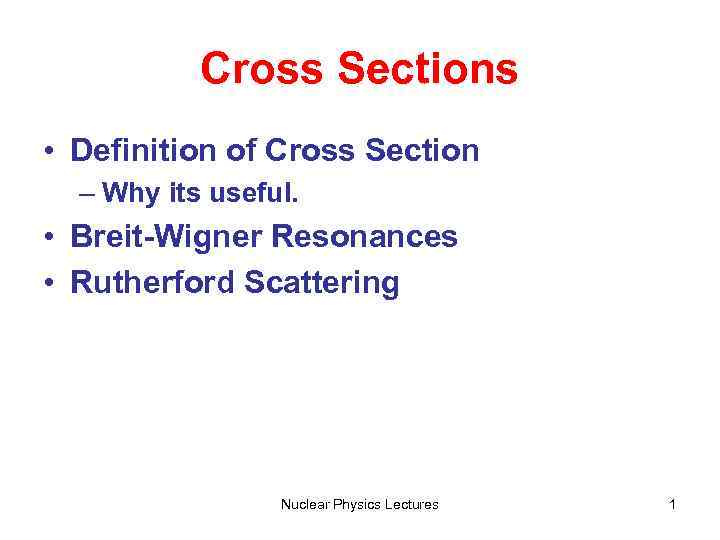 Cross Sections Definition of Cross Section