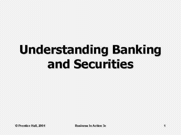 Understanding Banking and Securities Prentice Hall 2005