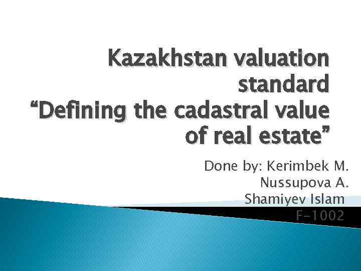Kazakhstan valuation standard Defining the cadastral value of