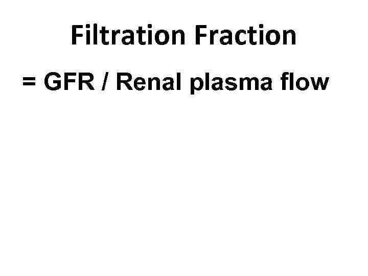 Urine Formation by the Kidneys I Glomerular Filtration
