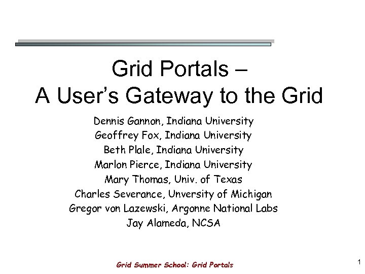 Grid Portals A User s Gateway to the