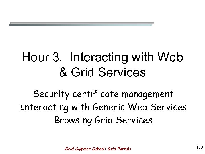 Grid Portals A User s Gateway to the