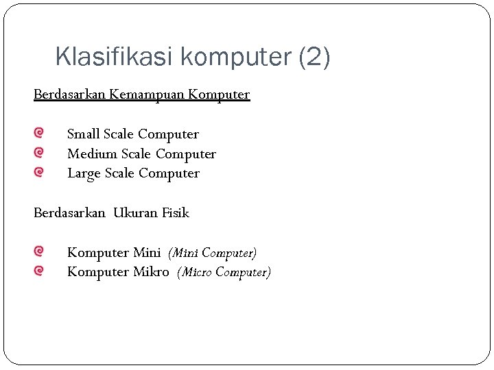 Sistem komputer FTIKOM UNMUL Definisi Sistem adalah