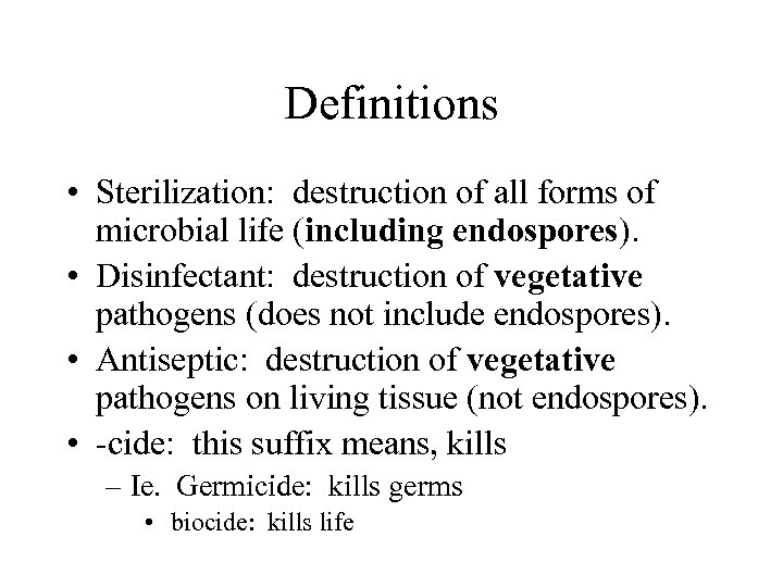 Control of Microbial Growth We will talk about