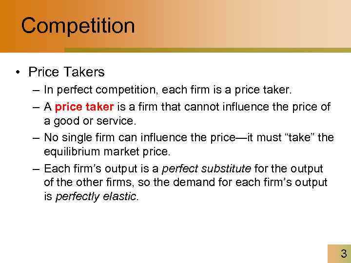 Competition Perfect competition is an industry in which