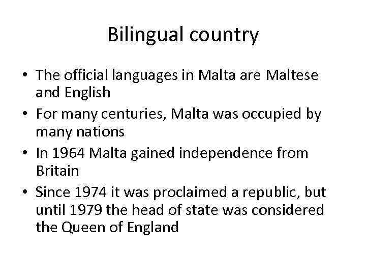 The Malta English speaking world Bilingual country