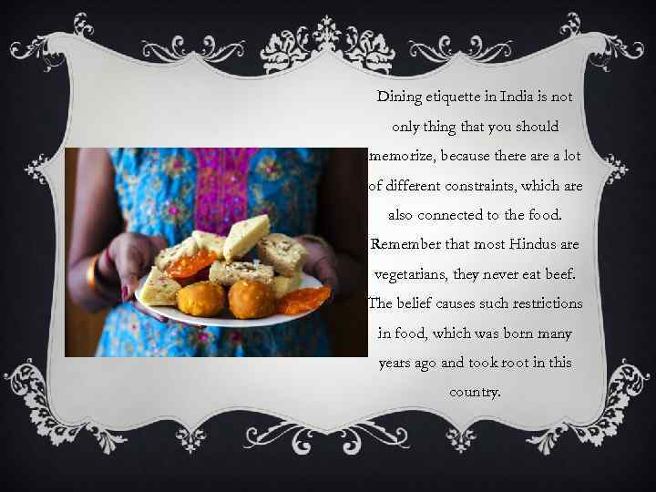 DINNING ETIQUETTE IN INDIA Presentation was made by