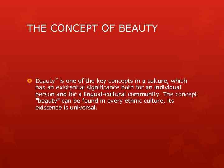 THE CONCEPT OF BEAUTY What is concept