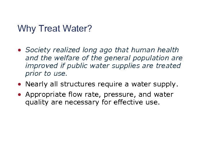 WATER SUPPLY Why Treat Water Society