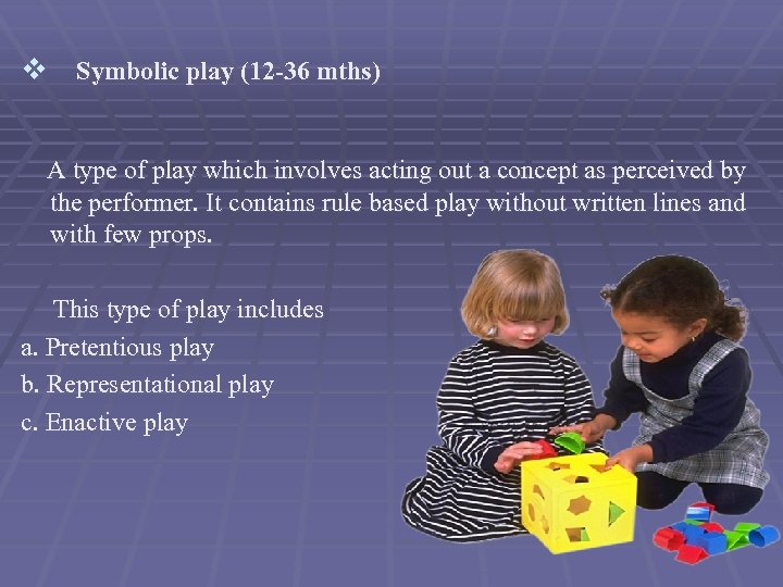 Symbolic Play Behaviors and its Relationship with Language