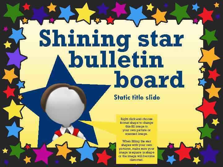 Shining star bulletin board Your subtitle goes here