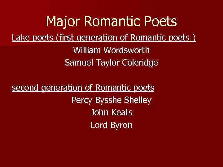 ROMANTIC POETRY Romanticism A movement of the