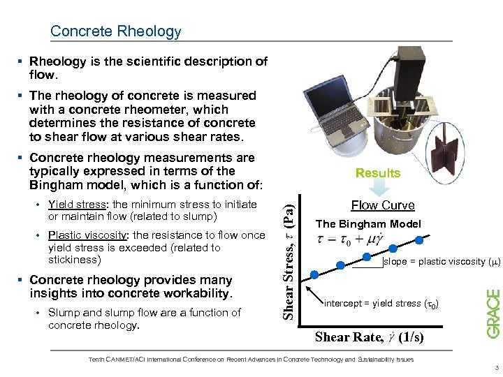 Use of Rheology to Design Specify and Manage