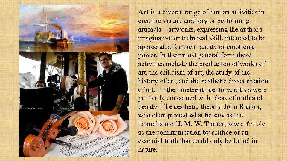 In what way are music and art important