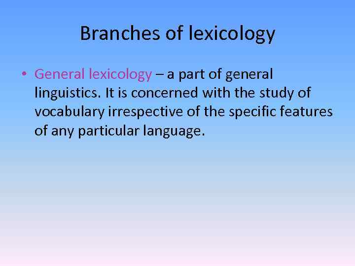 Lexicology General characteristics of Modern English Vocabulary 1
