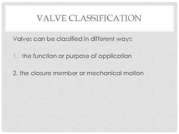 PIPELINE VALVE TYPES AND CLASSIFICATION OVERVIEW