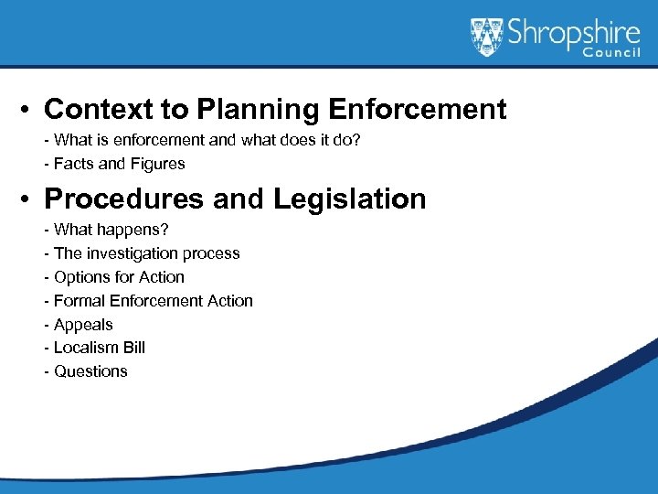 Shropshire Council s Approach to Planning Enforcement Presentation to