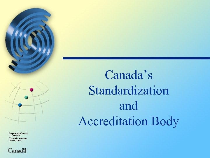 Standards Council of Canada Conseil canadien des normes