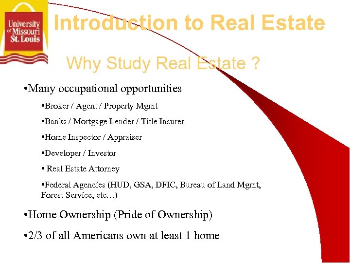 Introduction to Real Estate Why Study Real Estate
