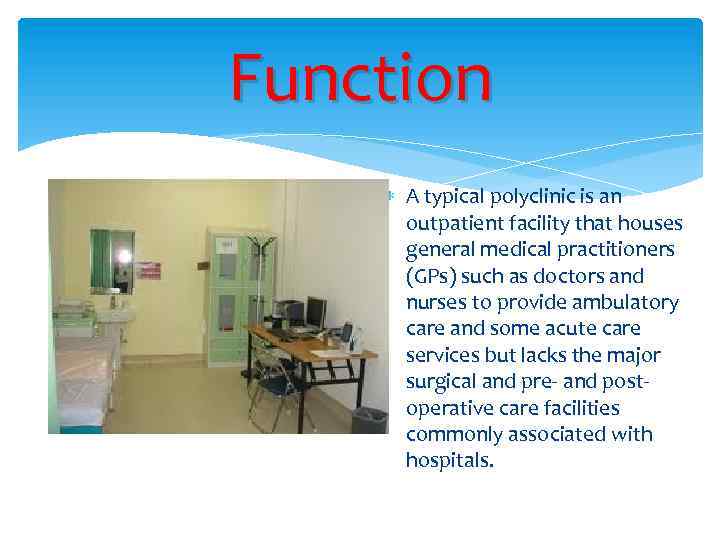 Polyclinic Polyclinic A polyclinic or policlinic is