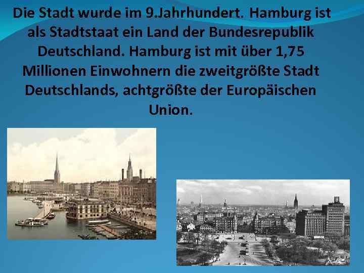 Die Stadt Hamburg Die Stadt wurde