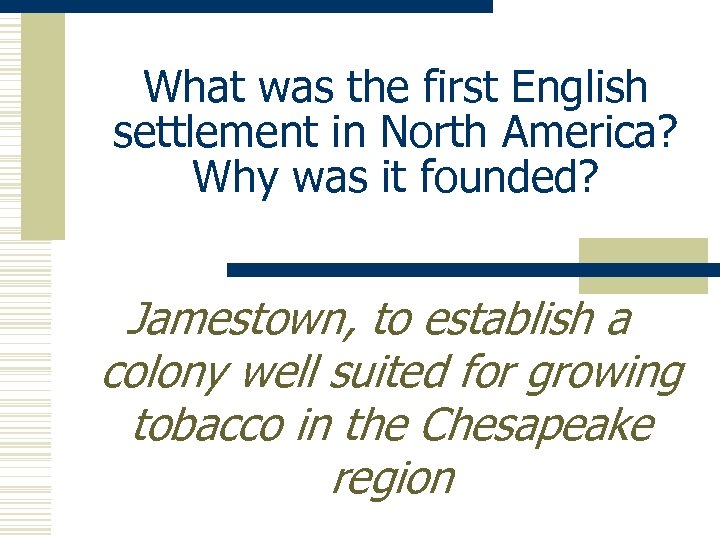 What was the first English settlement in North