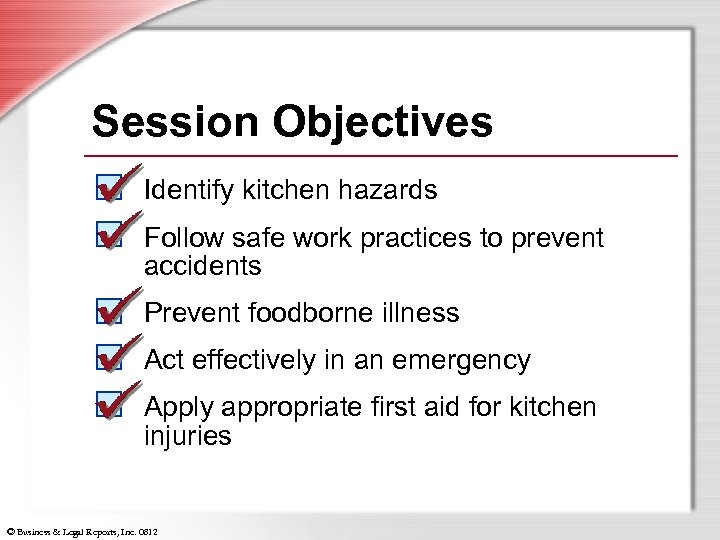 Kitchen Safety Session Objectives Identify kitchen hazards