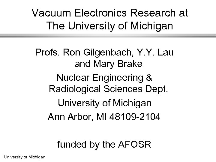 Vacuum Electronics Research at The University of Michigan