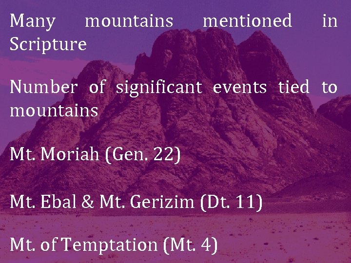 the four Mountains of Moses Many mountains