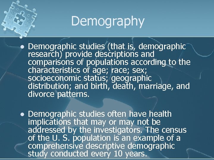 Epidemiologic and Research Applications Epidemiology Demography