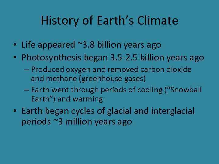 History of Earth s Climate Earth formed