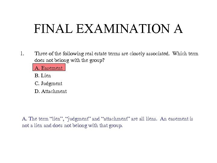 CALIFORNIA REAL ESTATE FINAL EXAMS TO BE USED