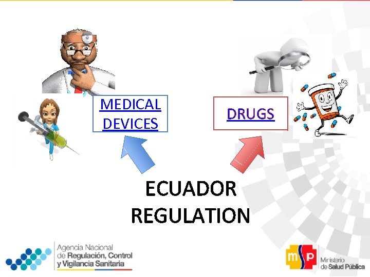 MEDICAL DEVICES DRUGS ECUADOR REGULATION  Page
