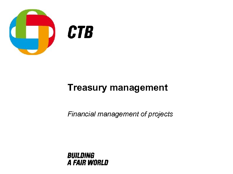Treasury management Financial management of projects TRAINING S