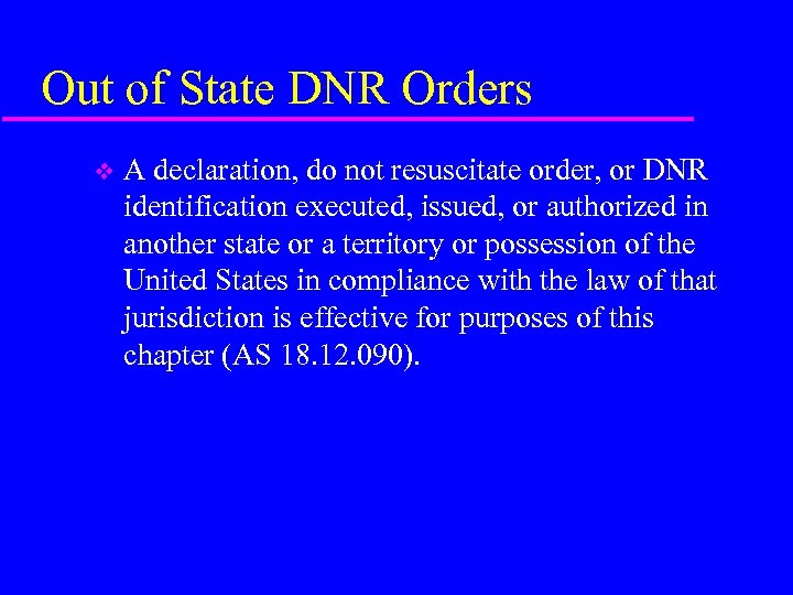 Do Not Resuscitate Protocols and Identification The Alaska